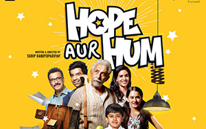 First poster of Bollywood film, Hope Aur Hum starring Nasseruddin Shah and Sonali Kulkarni